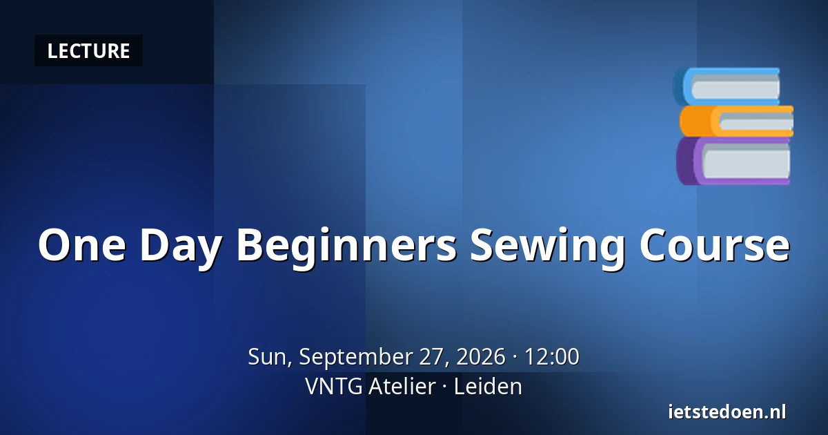 One Day Beginners Sewing Course — VNTG Atelier, Leiden