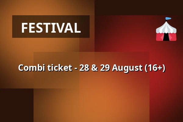 Combi ticket - 28 & 29 August (16+) — Zomerterras, Vlaardingen