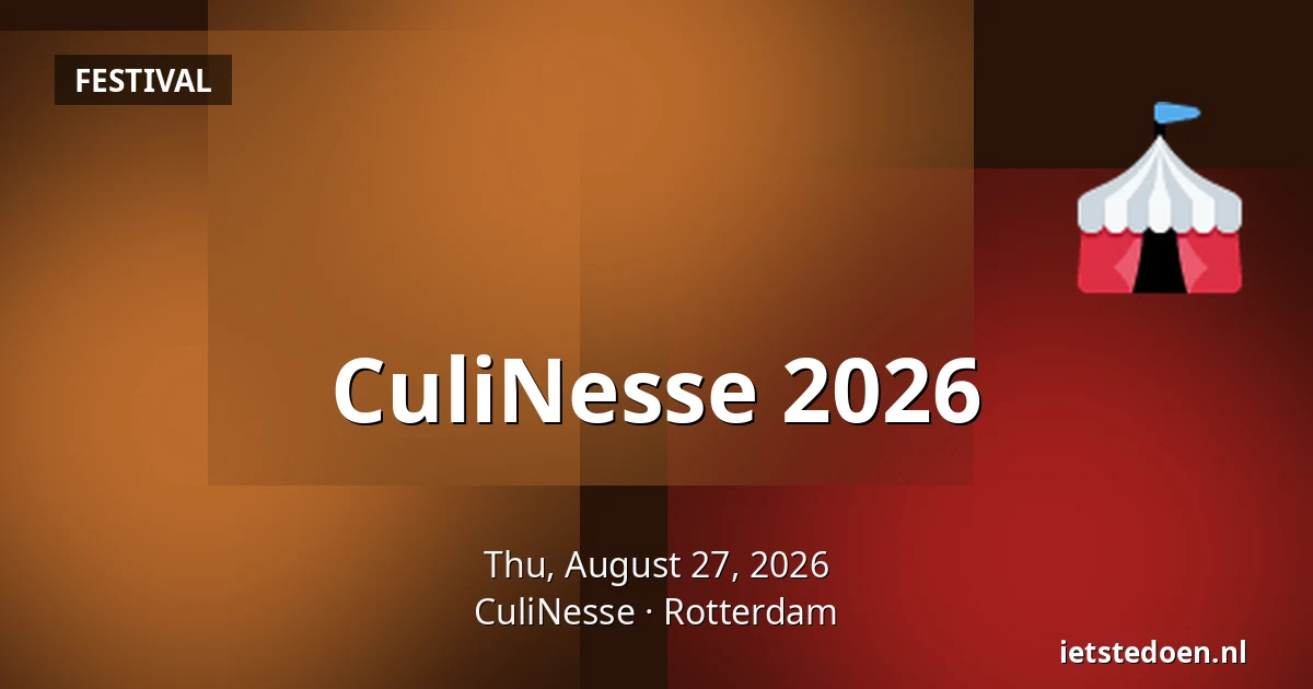 CuliNesse 2026 — CuliNesse, Rotterdam