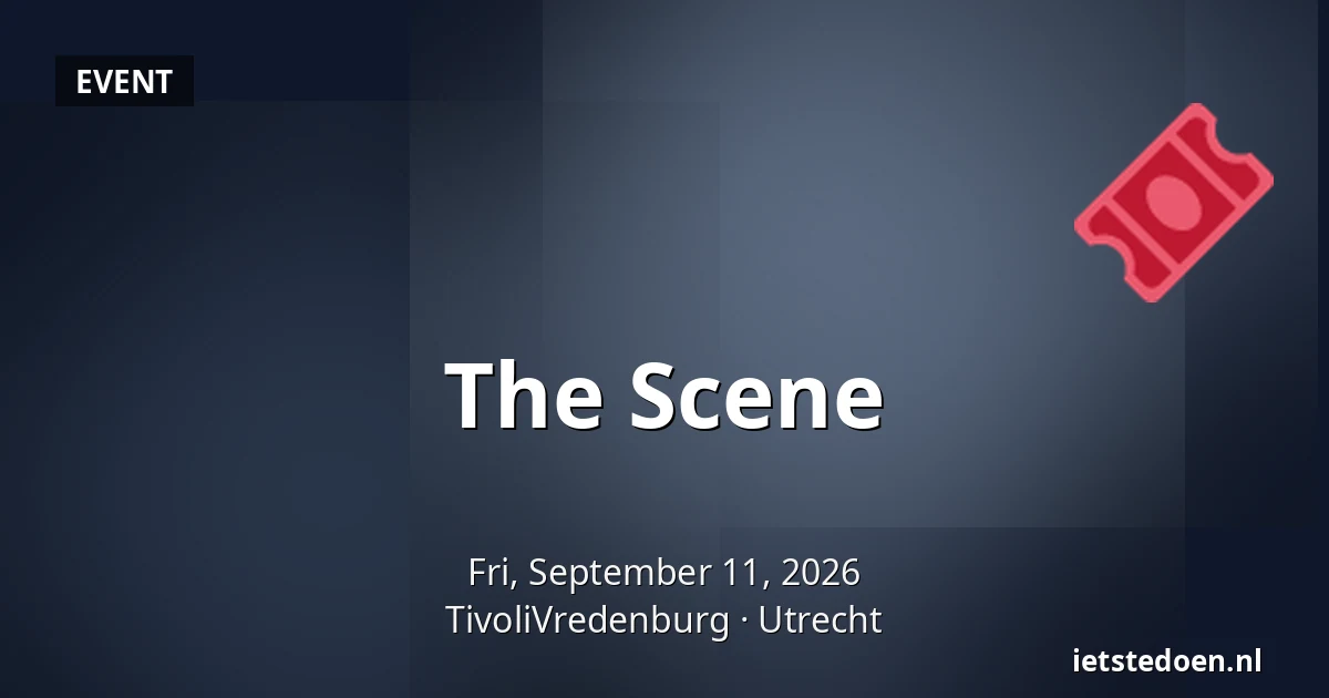 The Scene — TivoliVredenburg, Utrecht