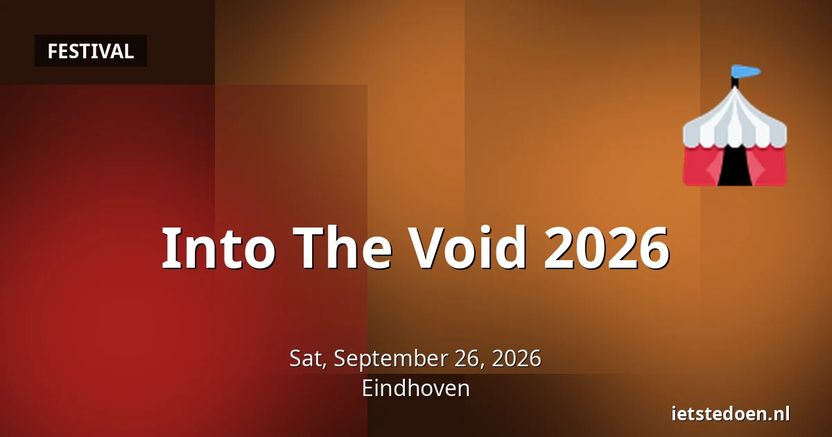 Into The Void 2026 — Eindhoven