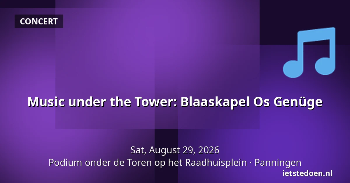 Music under the Tower: Blaaskapel Os Genüge — Podium onder de Toren op het Raadhuisplein, Panningen