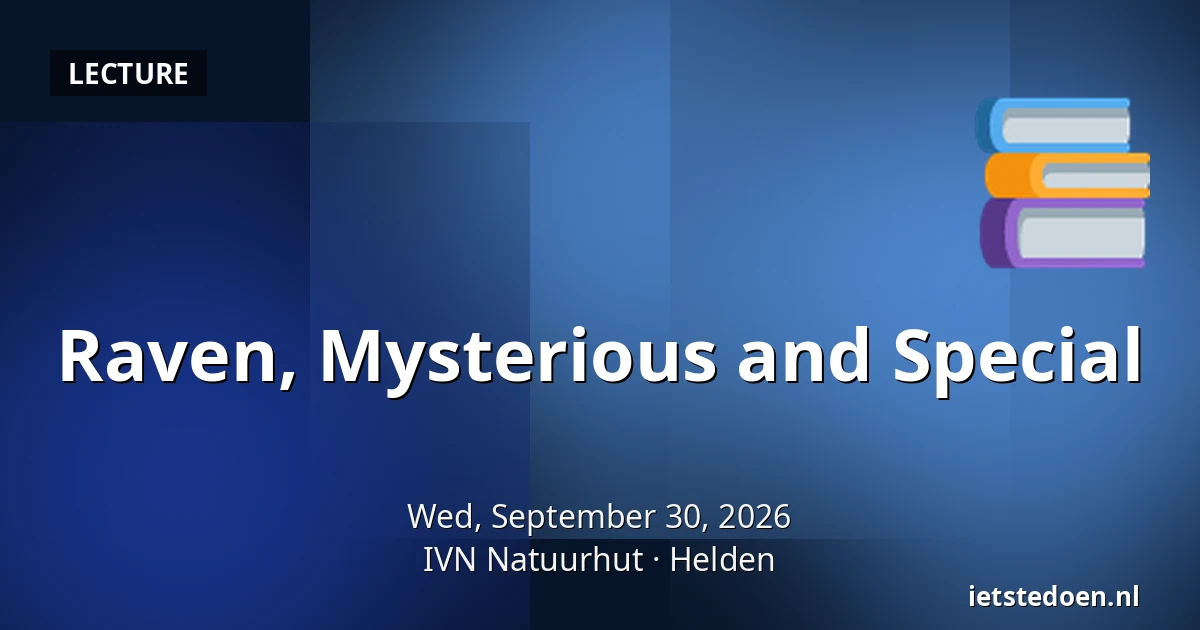 Raven, Mysterious and Special — IVN Natuurhut, Helden
