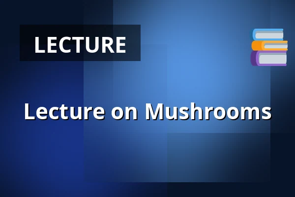 Lecture on Mushrooms — IVN Natuurhut, Helden