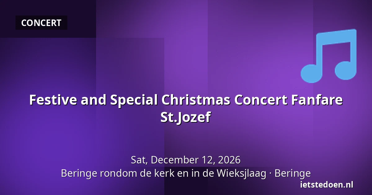 Festive and Special Christmas Concert Fanfare St.Jozef — Beringe rondom de kerk en in de Wieksjlaag, Beringe