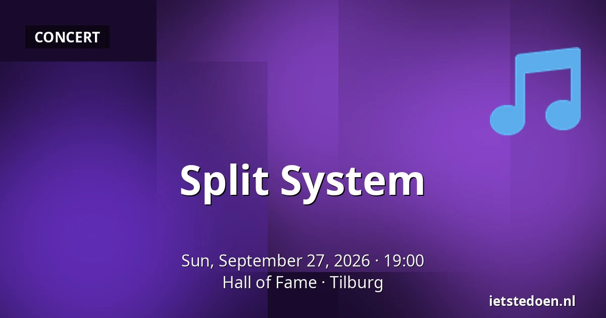 Split System — Hall of Fame, Tilburg