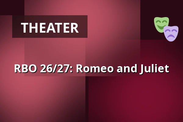 RBO 26/27: Romeo and Juliet β fiZi (filmtheater Zierikzee), Zierikzee