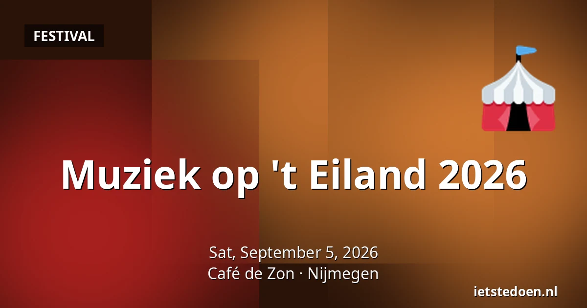 Muziek op 't Eiland 2026 — Café de Zon, Nijmegen