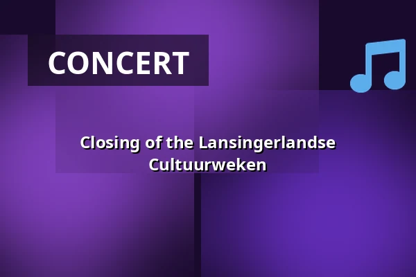 Closing of the Lansingerlandse Cultuurweken — Cultuur aan het Lint, Berkel en Rodenrijs