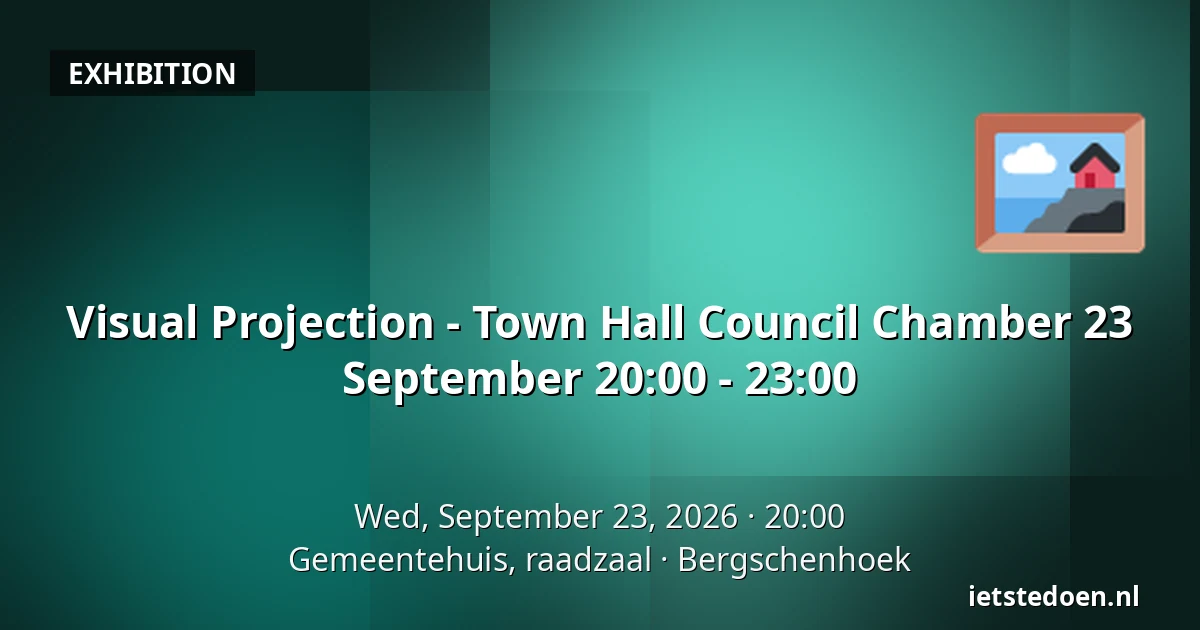 Visual Projection - Town Hall Council Chamber 23 September 20:00 - 23:00 — Gemeentehuis, raadzaal, Bergschenhoek