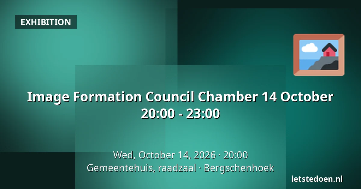 Image Formation Council Chamber 14 October 20:00 - 23:00 — Gemeentehuis, raadzaal, Bergschenhoek
