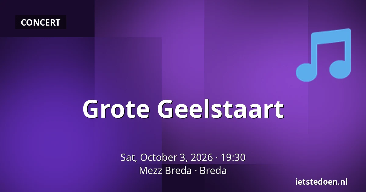 Grote Geelstaart — Mezz Breda, Breda
