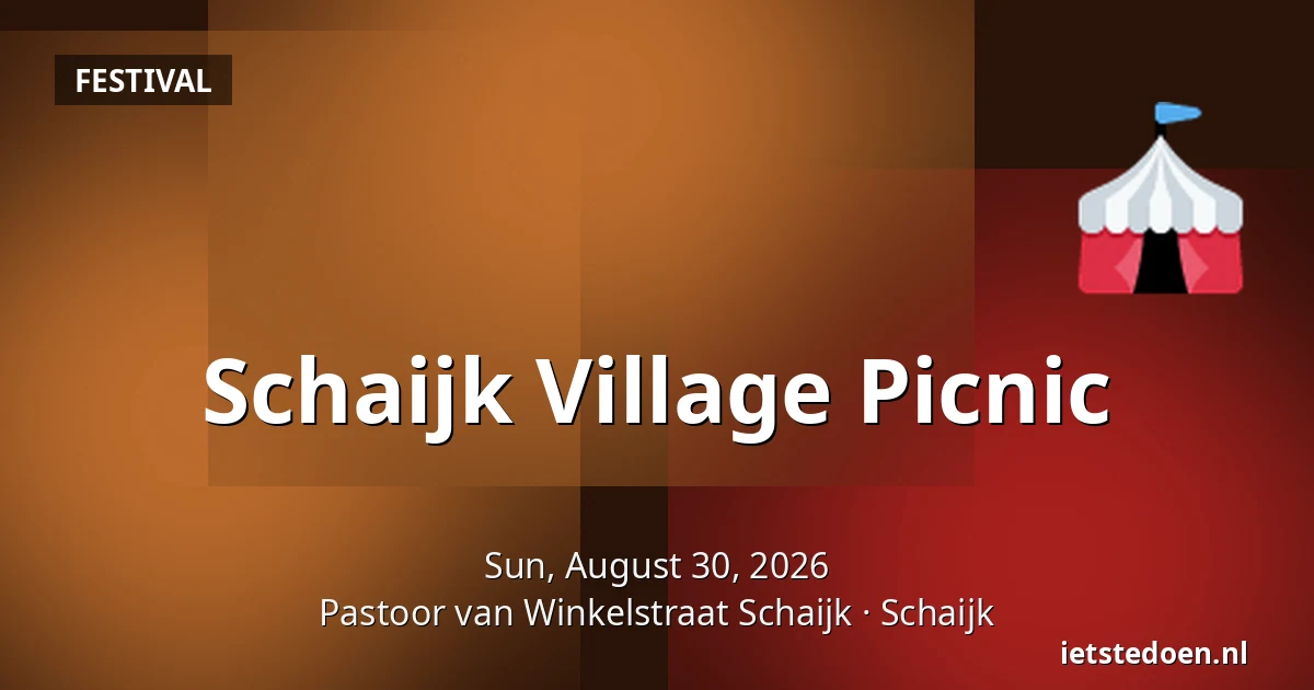 Schaijk Village Picnic — Pastoor van Winkelstraat Schaijk, Schaijk