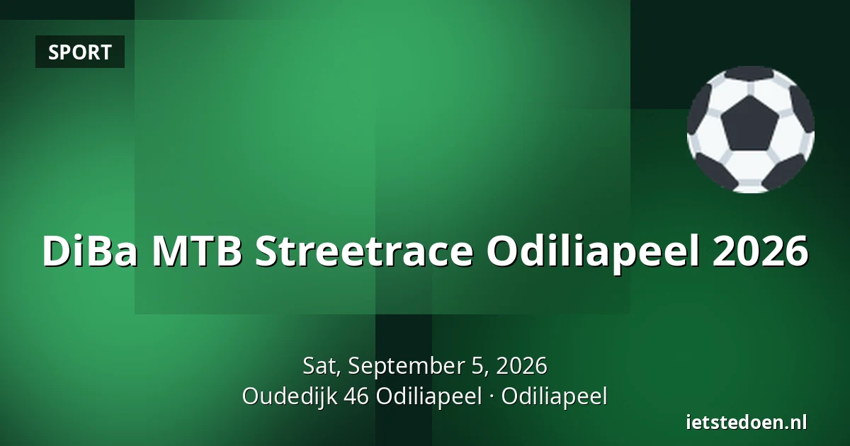 DiBa MTB Streetrace Odiliapeel 2026 — Oudedijk 46 Odiliapeel, Odiliapeel