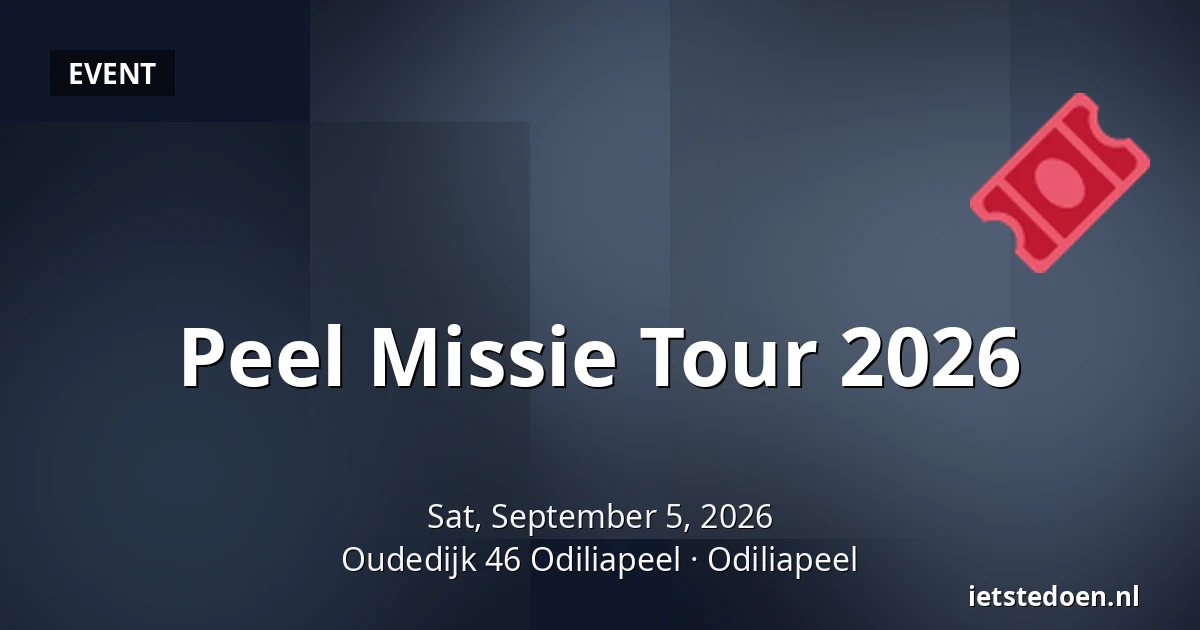 Peel Missie Tour 2026 — Oudedijk 46 Odiliapeel, Odiliapeel