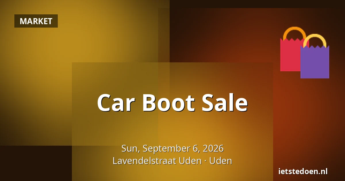 Car Boot Sale — Lavendelstraat Uden, Uden