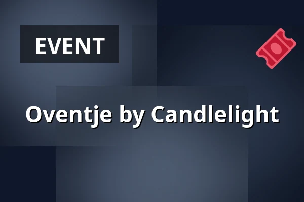Oventje by Candlelight — Voor Oventje, Zeeland