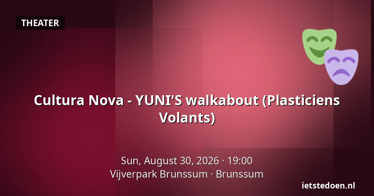Cultura Nova - YUNI'S walkabout (Plasticiens Volants) — Vijverpark Brunssum, Brunssum