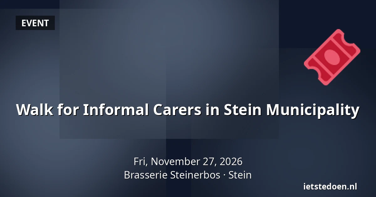 Walk for Informal Carers in Stein Municipality — Brasserie Steinerbos, Stein