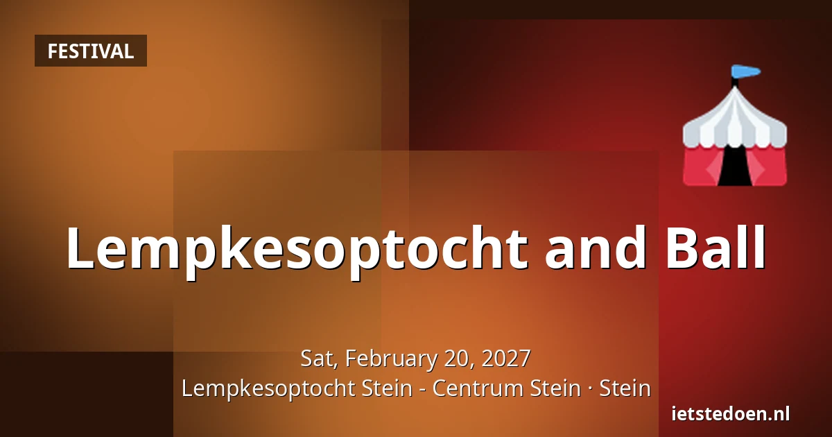 Lempkesoptocht and Ball — Lempkesoptocht Stein - Centrum Stein, Stein