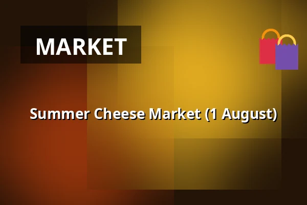 Summer Cheese Market (1 August) — Kerkplein, Woerden