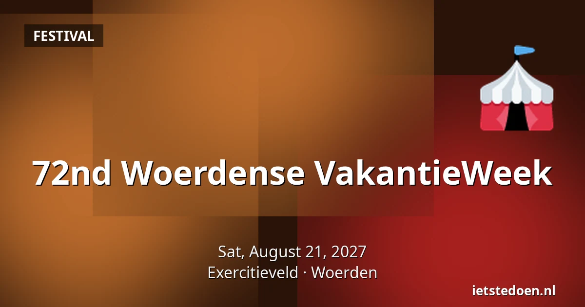 72nd Woerdense VakantieWeek — Exercitieveld, Woerden