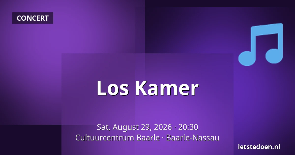 Los Kamer — Cultuurcentrum Baarle, Baarle-Nassau