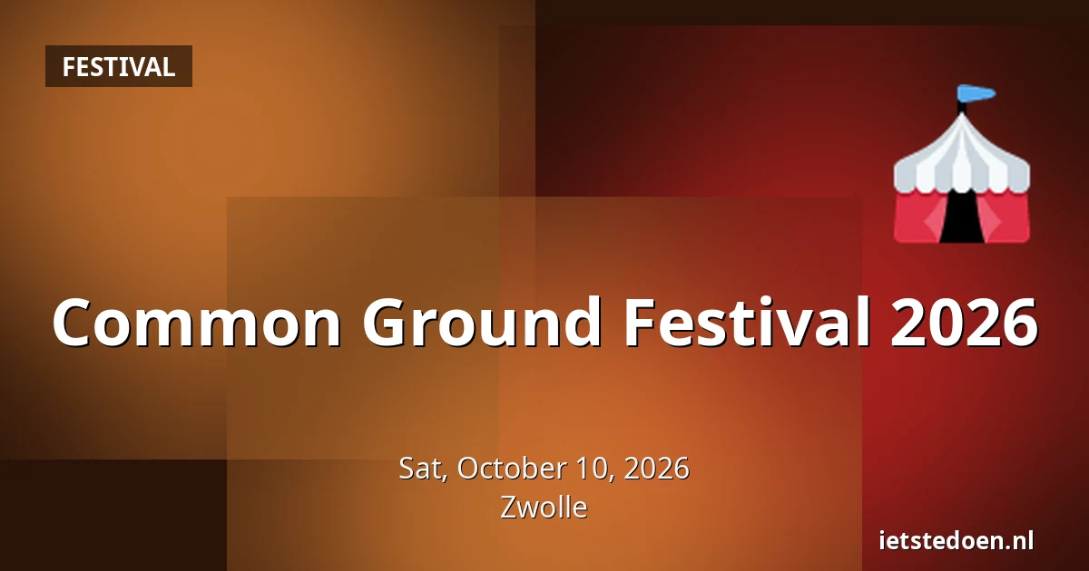 Common Ground Festival 2026 — Zwolle