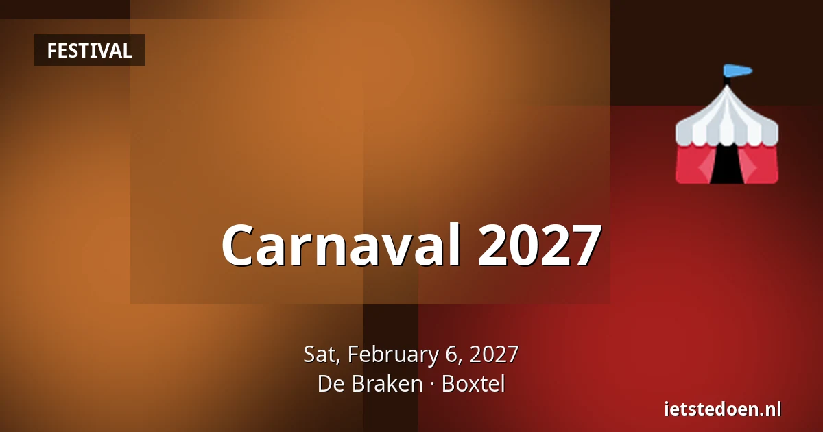 Carnaval 2027 — De Braken, Boxtel