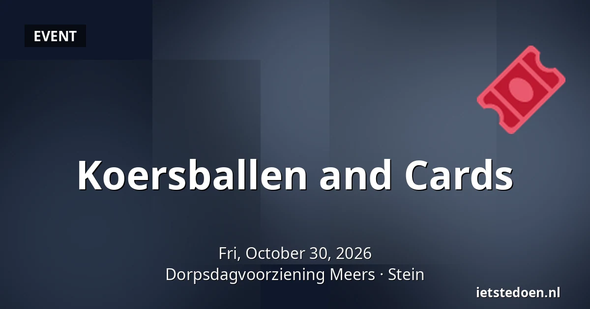 Koersballen and Cards — Dorpsdagvoorziening Meers, Stein