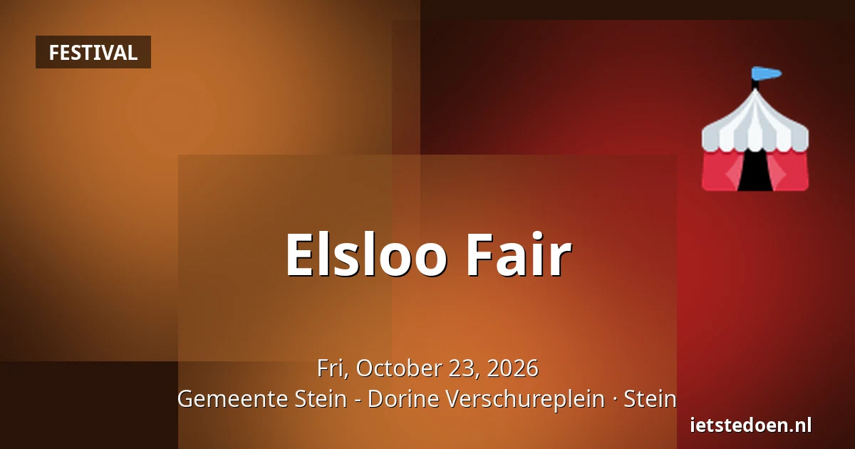 Elsloo Fair — Gemeente Stein - Dorine Verschureplein, Stein