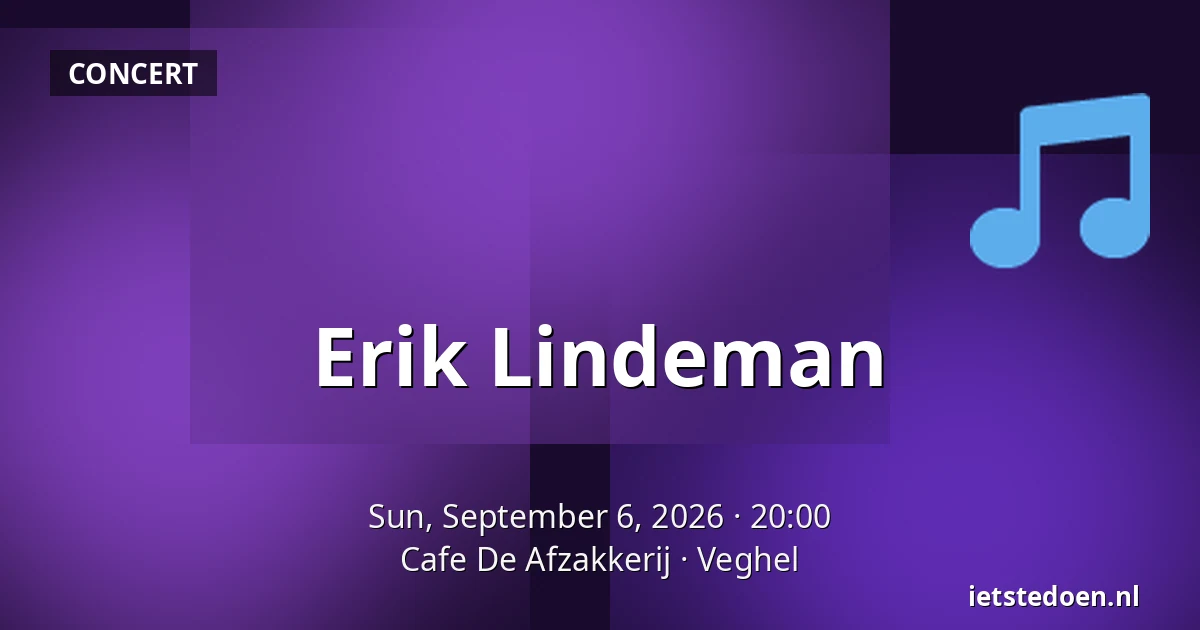 Erik Lindeman — Cafe De Afzakkerij, Veghel