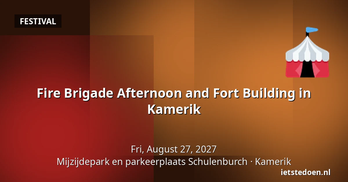 Fire Brigade Afternoon and Fort Building in Kamerik — Mijzijdepark en parkeerplaats Schulenburch, Kamerik