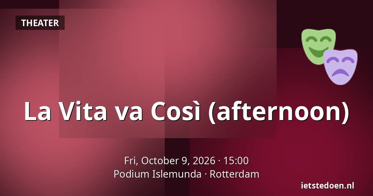 La Vita va Così (afternoon) — Podium Islemunda, Rotterdam