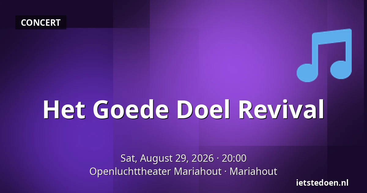 Het Goede Doel Revival — Openluchttheater Mariahout, Mariahout