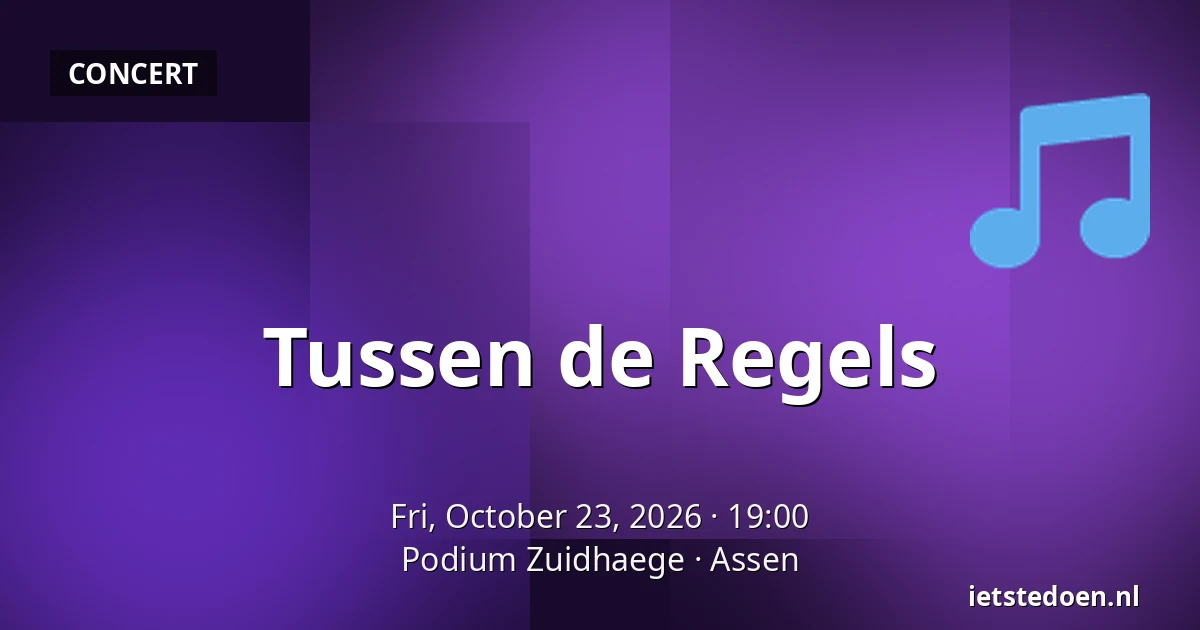 Tussen de Regels — Podium Zuidhaege, Assen