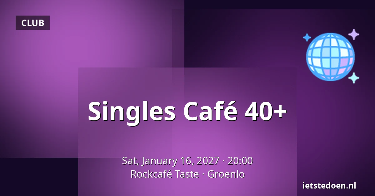 Singles Café 40+ — Rockcafé Taste, Groenlo