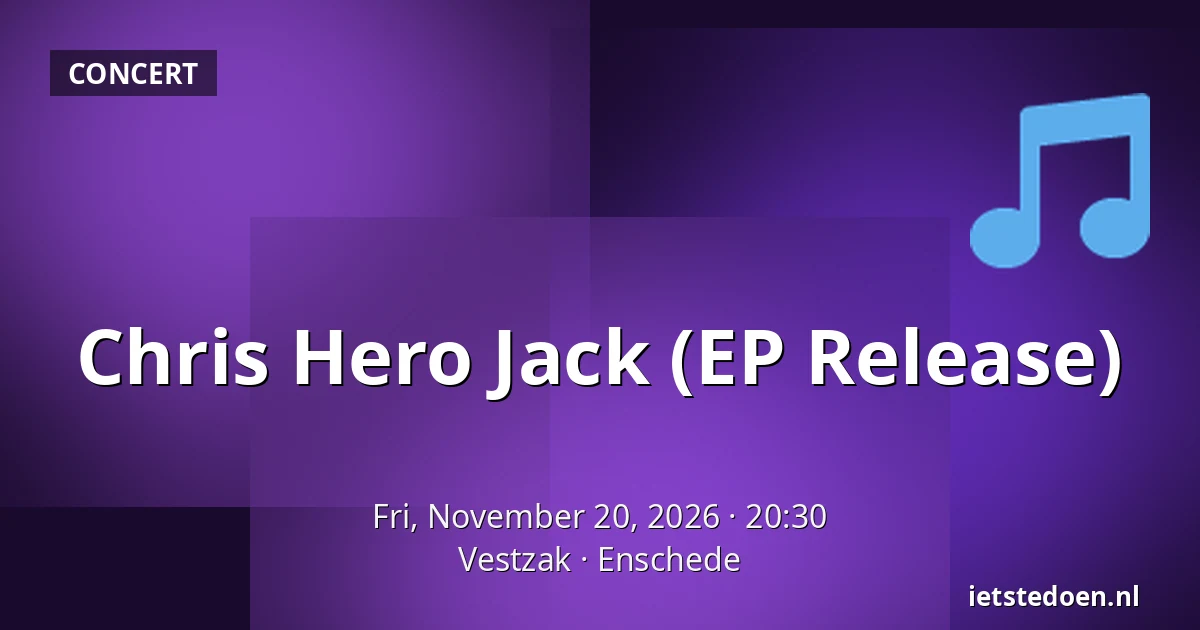 Chris Hero Jack (EP Release) — Vestzak, Enschede
