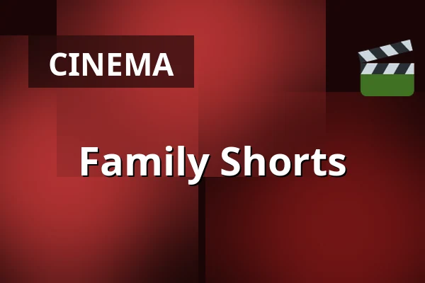 Family Shorts — Zaal 5 Cinerama, Rotterdam