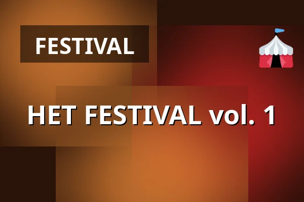 HET FESTIVAL vol. 1 — NAR, Utrecht