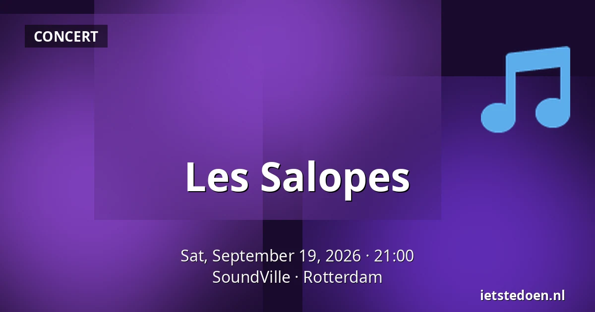 Les Salopes — SoundVille, Rotterdam