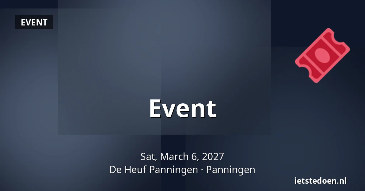 Event — De Heuf Panningen, Panningen