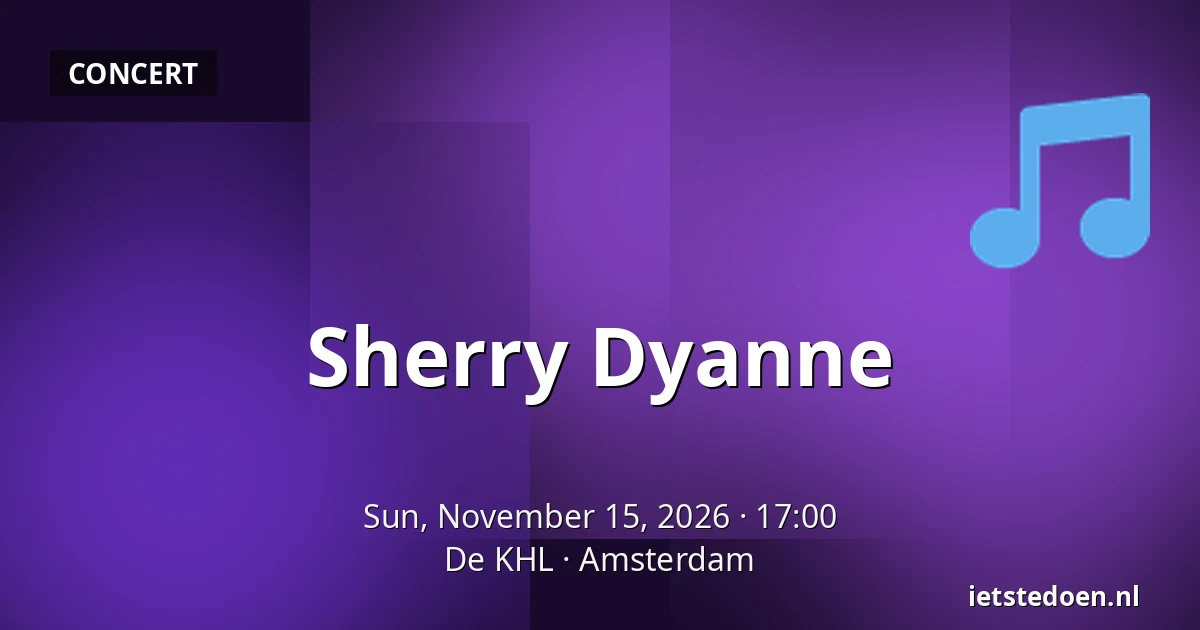 Sherry Dyanne — De KHL, Amsterdam
