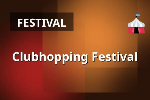 Clubhopping Festival — Clubhopping Festival, The Hague