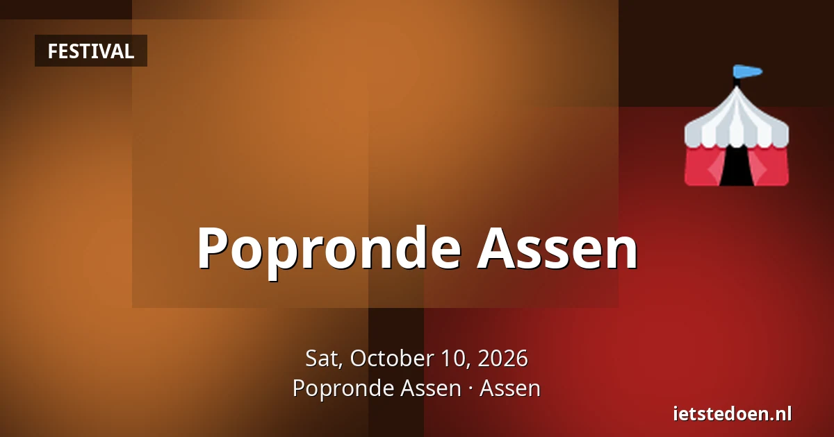 Popronde Assen — Popronde Assen, Assen