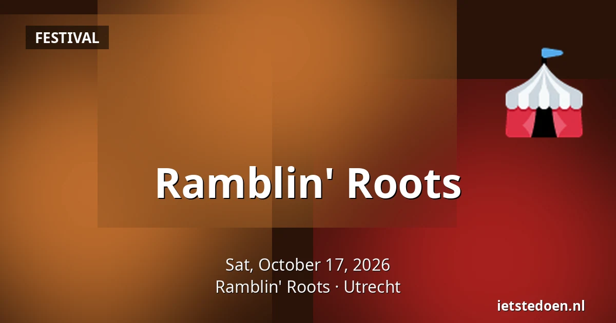 Ramblin' Roots — Ramblin' Roots, Utrecht