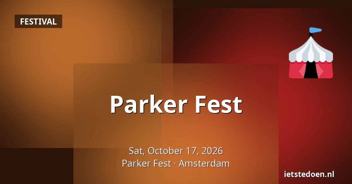 Parker Fest — Parker Fest, Amsterdam