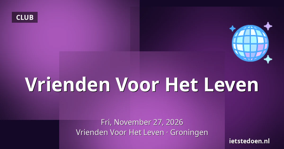 Vrienden Voor Het Leven — Vrienden Voor Het Leven, Groningen