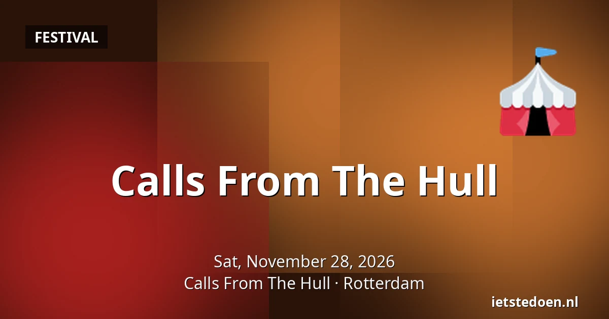 Calls From The Hull — Calls From The Hull, Rotterdam