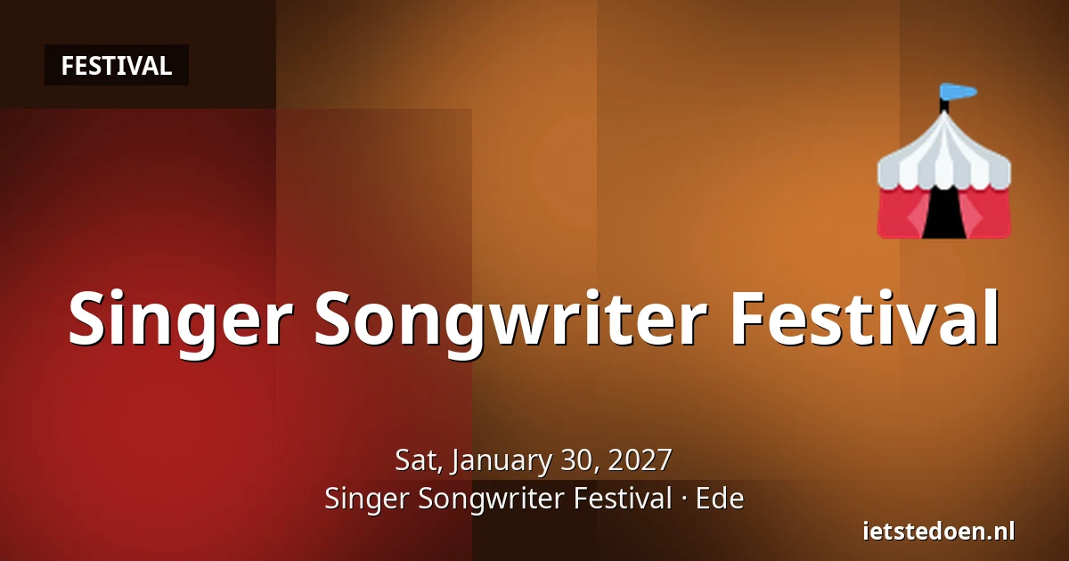 Singer Songwriter Festival — Singer Songwriter Festival, Ede